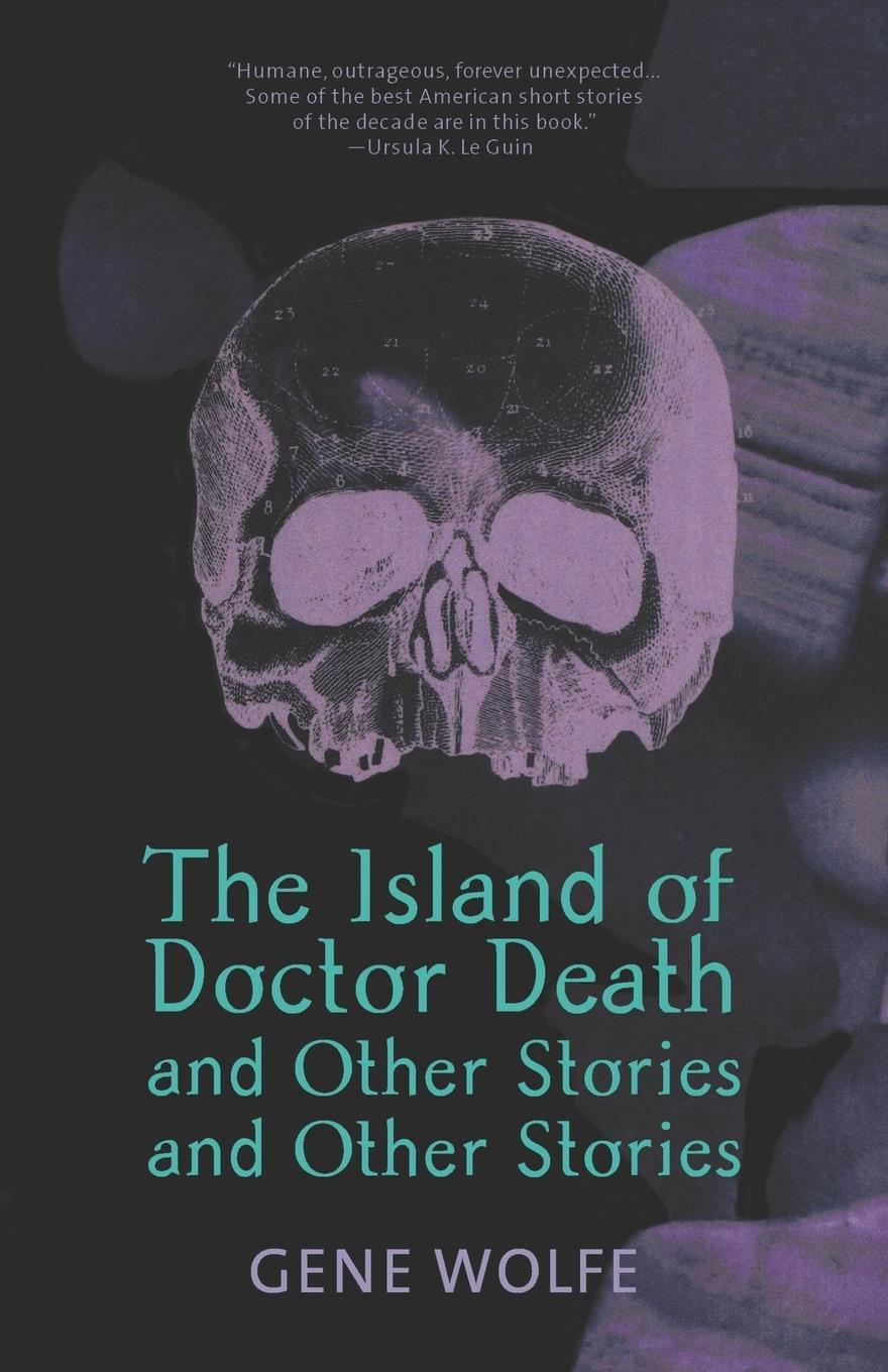 Cover: 9780312863548 | The Island of Dr. Death and Other Stories and Other Stories | Wolfe