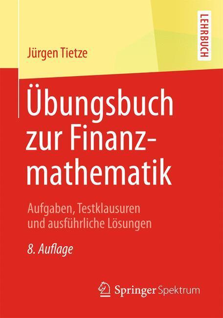 Cover: 9783658090739 | Übungsbuch zur Finanzmathematik | Jürgen Tietze | Taschenbuch
