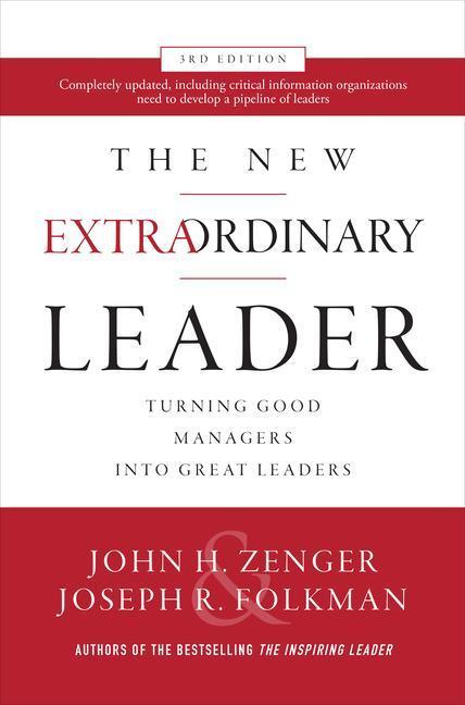 Cover: 9781260455601 | The New Extraordinary Leader, 3rd Edition: Turning Good Managers...