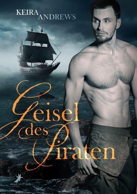 Cover: 9783960894803 | Geisel des Piraten | Keira Andrews | Taschenbuch | Deutsch | 2021
