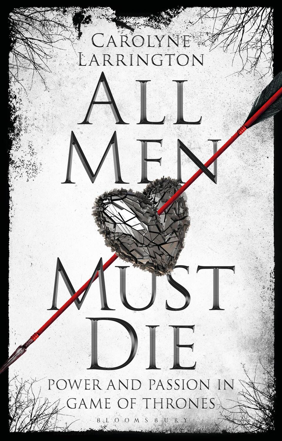 Cover: 9781784539320 | All Men Must Die: Power and Passion in Game of Thrones | Larrington