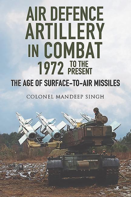 Cover: 9781526762047 | Air Defence Artillery in Combat, 1972-2018 | Mandeep Singh | Buch