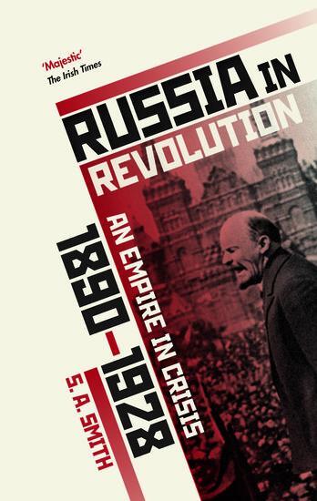 Cover: 9780198734833 | Russia in Revolution | An Empire in Crisis, 1890 to 1928 | S. A. Smith