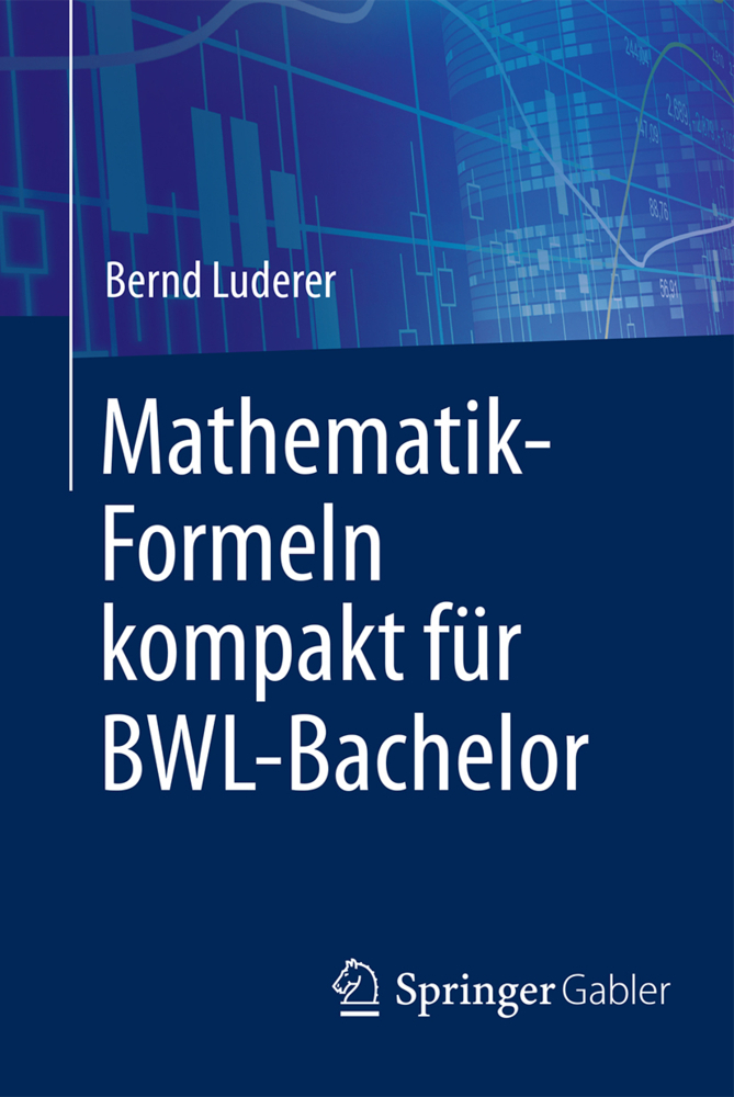 Cover: 9783658176358 | Mathematik-Formeln kompakt für BWL-Bachelor | Bernd Luderer | Buch