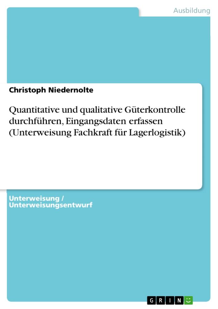 Cover: 9783656246893 | Quantitative und qualitative Güterkontrolle durchführen,...