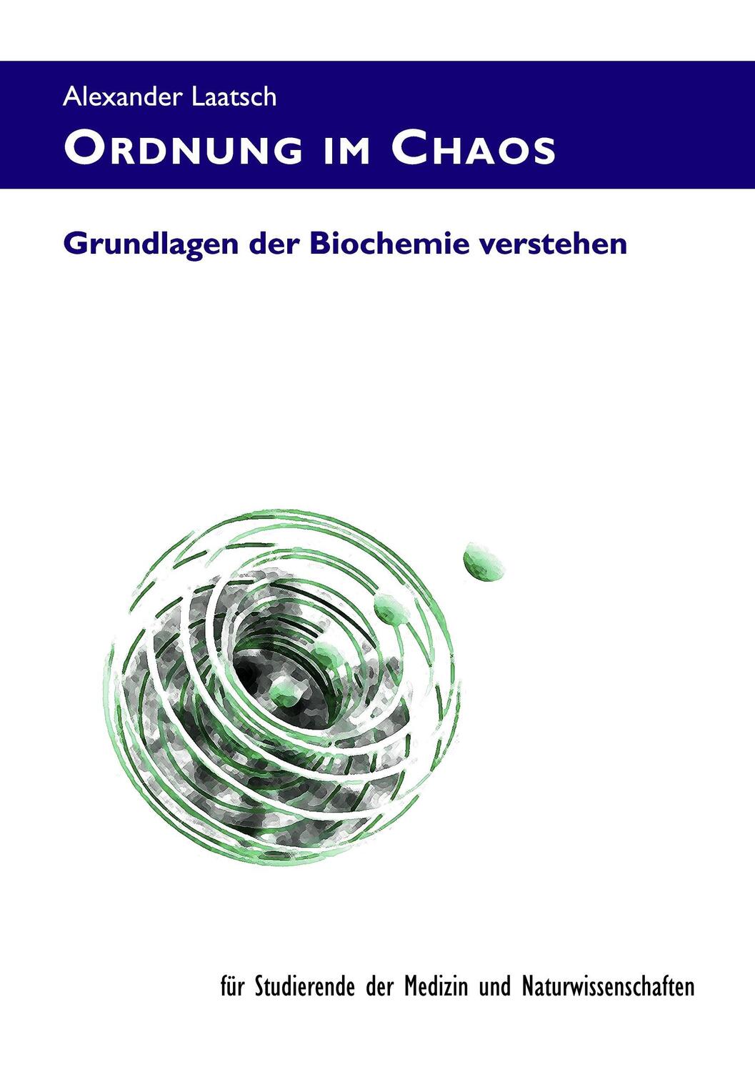 Cover: 9783842347342 | Ordnung im Chaos | Alexander Laatsch | Taschenbuch | Paperback | 2011