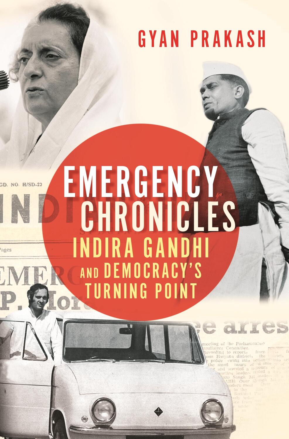 Cover: 9780691217369 | Emergency Chronicles | Indira Gandhi and Democracy's Turning Point
