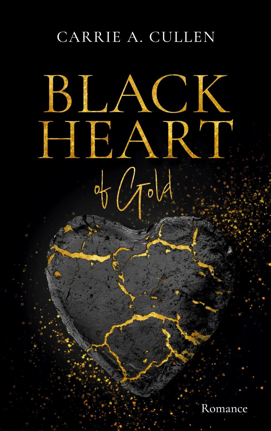 Cover: 9783753426860 | Black Heart of Gold | Carrie A. Cullen | Taschenbuch | Books on Demand