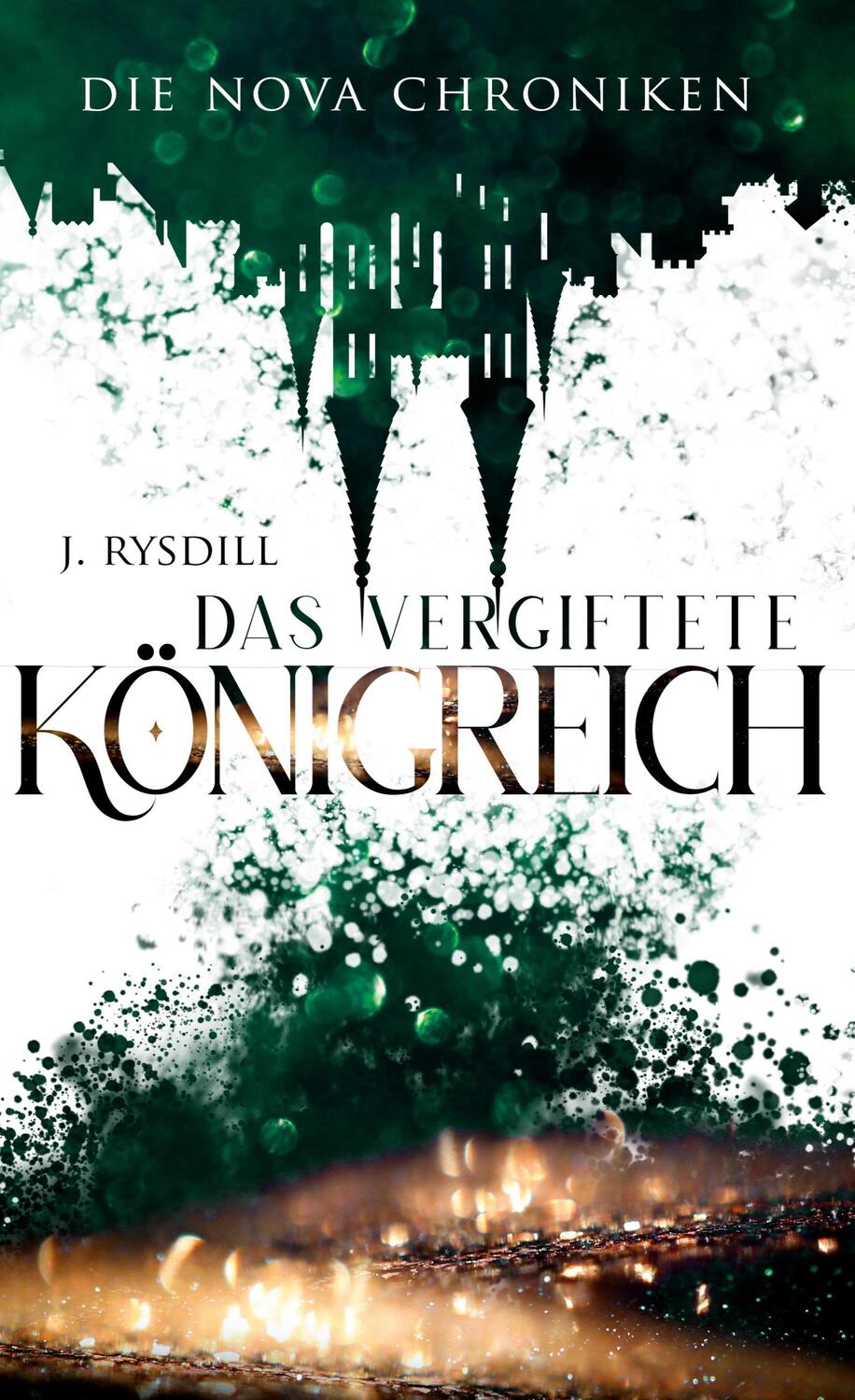 Cover: 9783755742098 | Die Nova Chroniken | Das vergiftete Königreich | J. Rysdill | Buch