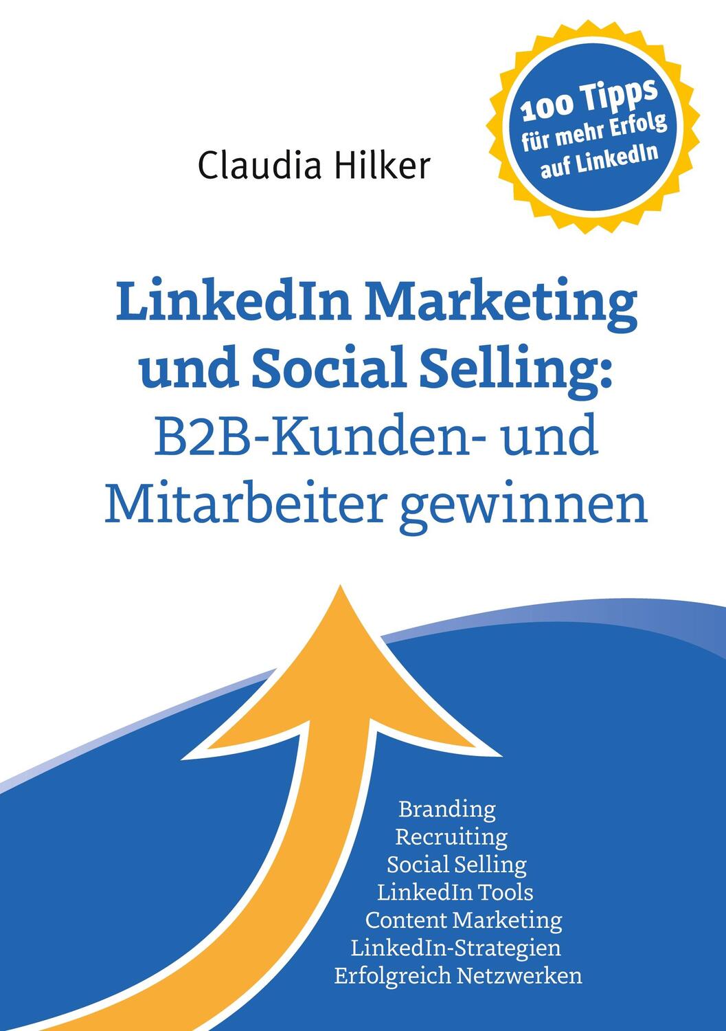 Cover: 9783756296057 | LinkedIn Marketing und Social Selling: B2B-Kunden- und Mitarbeiter...