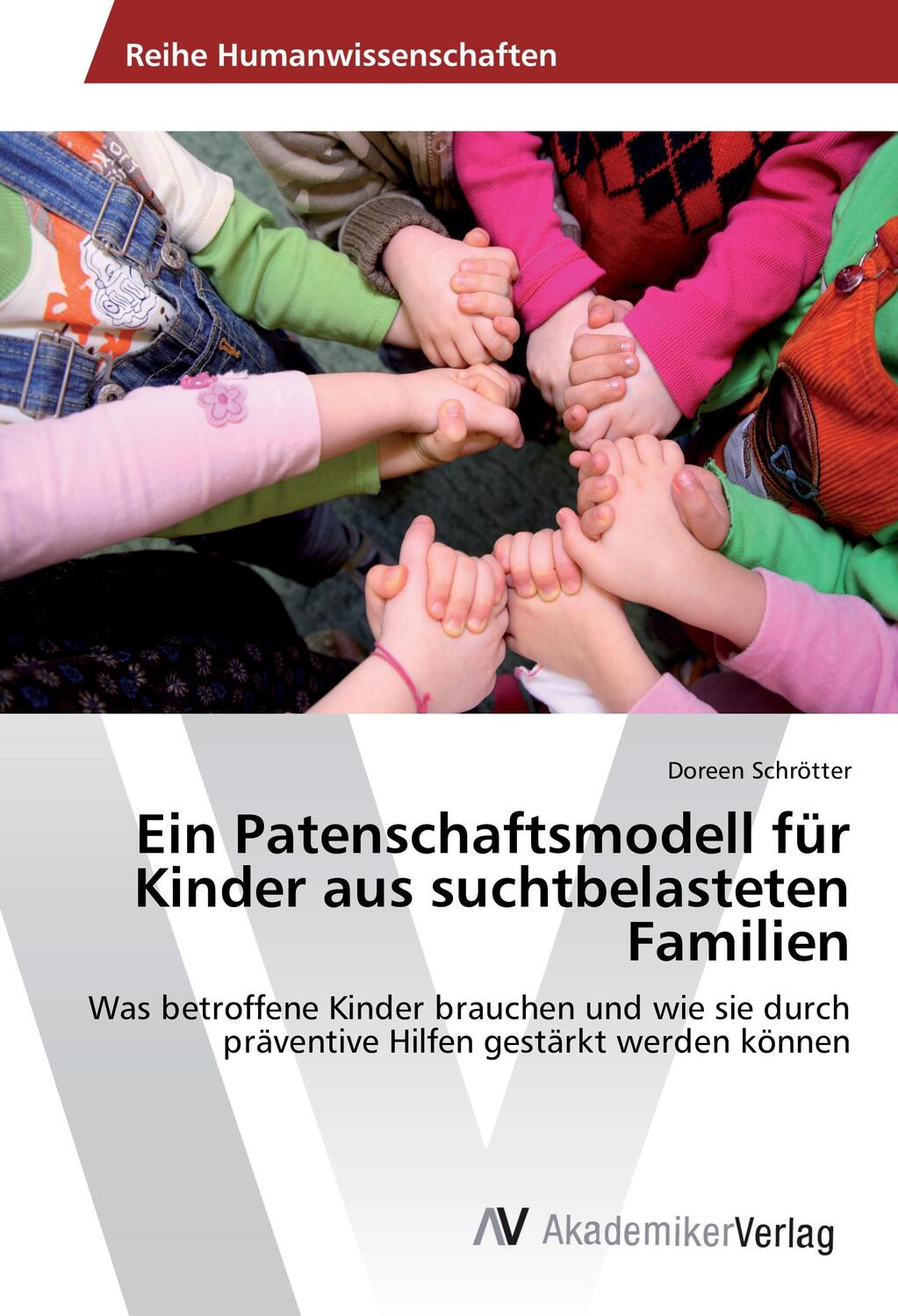 Cover: 9783639874341 | Ein Patenschaftsmodell für Kinder aus suchtbelasteten Familien | Buch