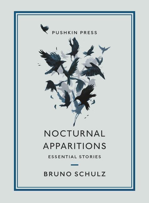 Cover: 9781782277897 | Nocturnal Apparitions | Essential Stories | Bruno Schulz | Taschenbuch