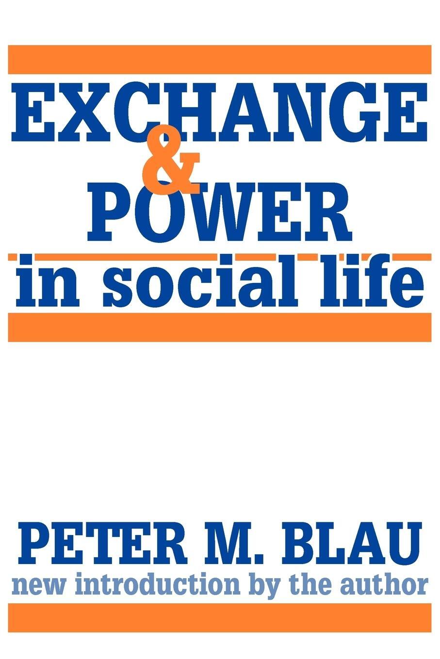 Cover: 9780887386282 | Exchange and Power in Social Life | Peter M. Blau | Taschenbuch | 1986