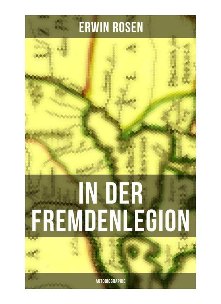 Cover: 9788027265565 | In der Fremdenlegion (Autobiographie) | Erwin Rosen | Taschenbuch
