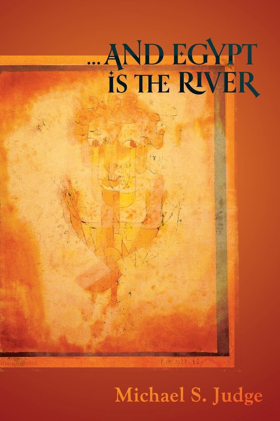 Cover: 9781908011275 | ...and Egypt Is the River | Michael S. Judge | Taschenbuch | Paperback