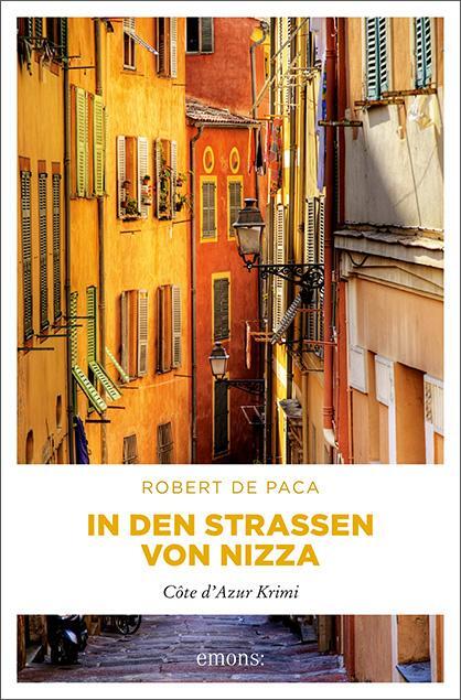 Cover: 9783954512829 | In den Straßen von Nizza | Robert De Paca | Taschenbuch | Côte d' Azur