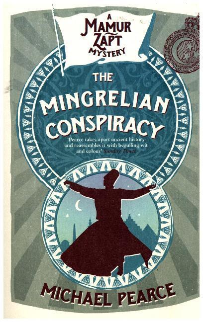 Cover: 9780008259426 | The Mingrelian Conspiracy | A Mamur Zapt Mystery | Michael Pearce