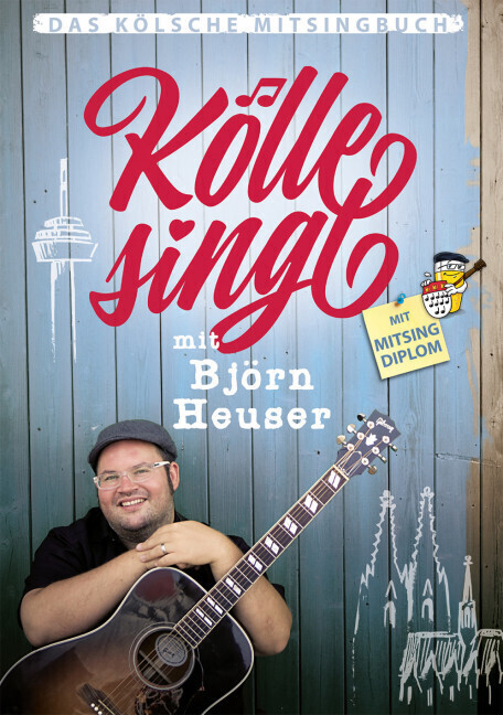 Cover: 9783872523839 | Kölle singt mit Björn Heuser | Das Kölsche Mitsingbuch. Textheft.