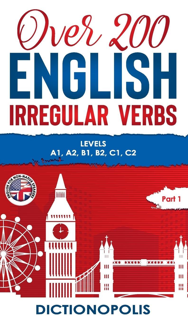 Cover: 9781913986087 | Over 200 English Irregular Verbs | Dictionopolis | Buch | Englisch