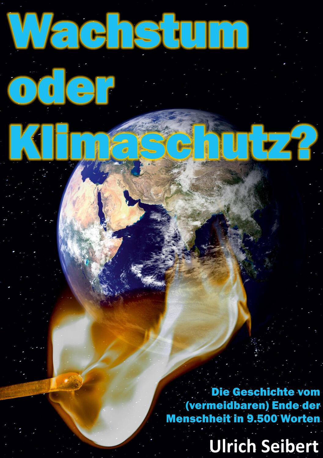 Cover: 9783754374368 | Wachstum oder Klimaschutz? | Ulrich Seibert | Taschenbuch | Paperback
