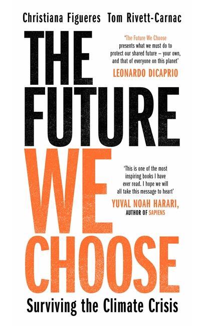 Cover: 9781838770822 | The Future We Choose | 'Everyone should read this book' MATT HAIG