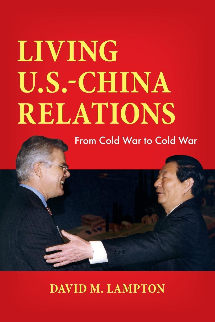 Cover: 9781538187258 | Living U.S.-China Relations | From Cold War to Cold War | Lampton