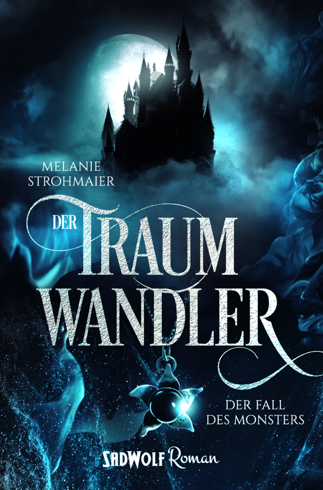 Cover: 9783964780713 | Der Traumwandler: Band 2 | Der Fall des Monsters | Melanie Strohmaier