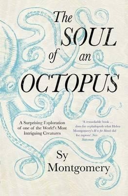 Cover: 9781471146756 | The Soul of an Octopus | Sy Montgomery | Taschenbuch | Englisch | 2016