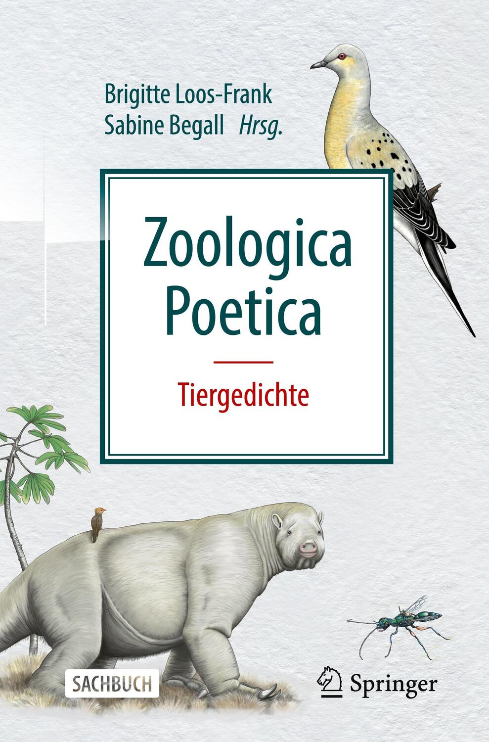 Cover: 9783662615676 | Zoologica Poetica | Tiergedichte | Taschenbuch | XIII | Deutsch | 2020
