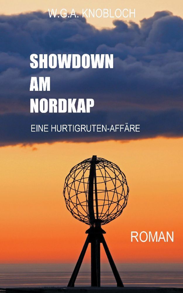 Cover: 9783849575670 | SHOWDOWN AM NORDKAP | EINE HURTIGRUTEN-AFFÄRE | W. G. A. Knobloch