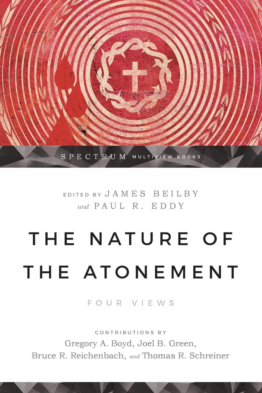 Cover: 9780830825707 | The Nature of the Atonement | Four Views | Paul R Eddy | Taschenbuch