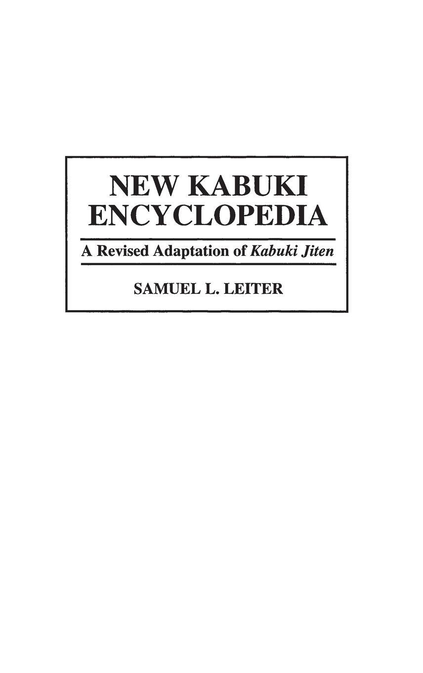 Cover: 9780313292880 | New Kabuki Encyclopedia | A Revised Adaptation of UKabuki Jiten | Buch