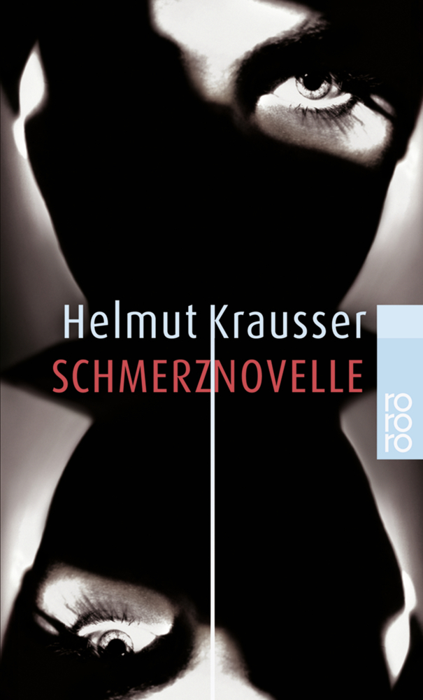 Cover: 9783499232145 | Schmerznovelle | Helmut Krausser | Taschenbuch | 144 S. | Deutsch