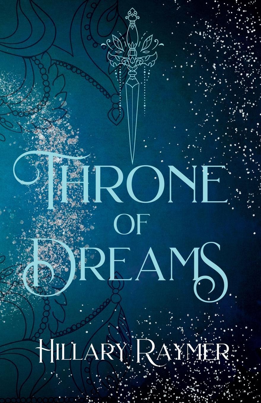 Cover: 9781957782119 | Throne of Dreams | Hillary Raymer | Taschenbuch | Paperback | Englisch