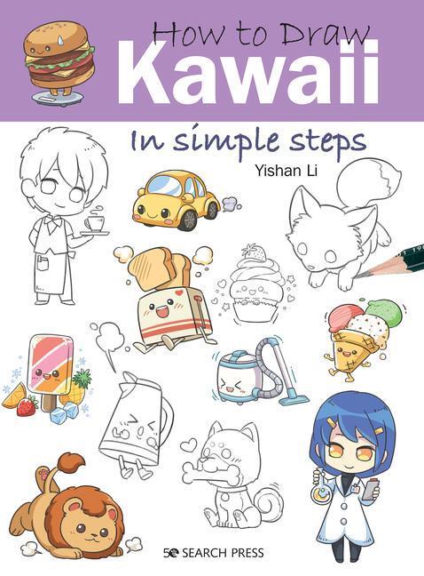 Cover: 9781782218906 | How to Draw: Kawaii | In Simple Steps | Yishan Li | Taschenbuch | 2020