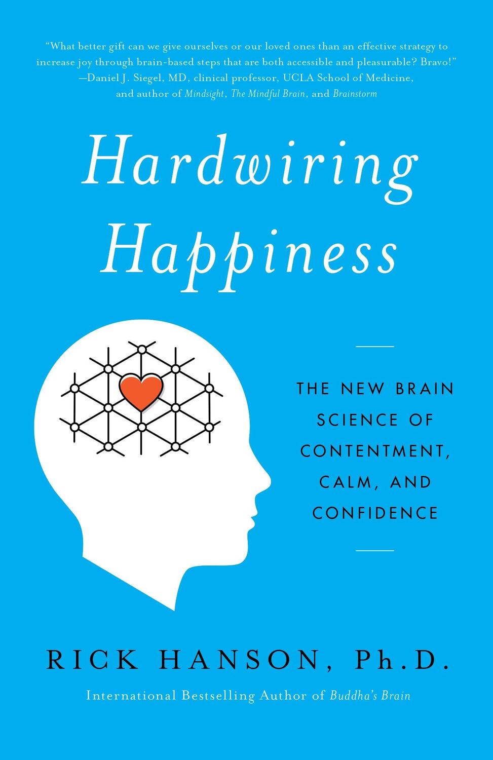 Cover: 9780385347334 | Hardwiring Happiness: The New Brain Science of Contentment, Calm,...