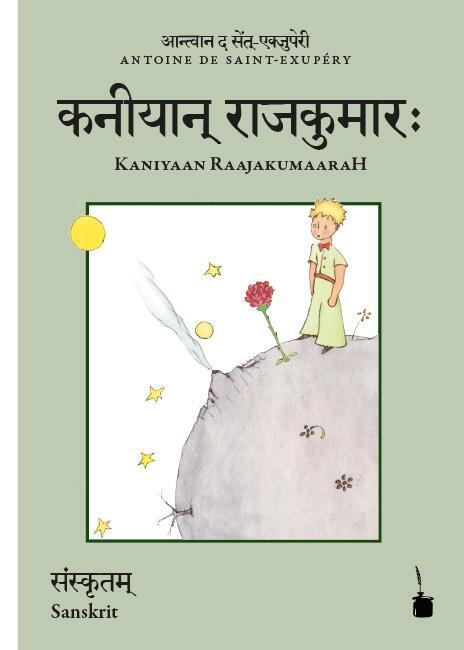 Cover: 9783946190448 | Der kleine Prinz. Kaniyaan RaajakumaaraH, Der kleine Prinz - Sanskrit