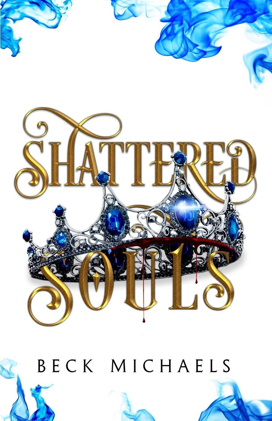 Cover: 9781956899085 | Shattered Souls (GOTM Limited Edition #3) | Beck Michaels | Buch