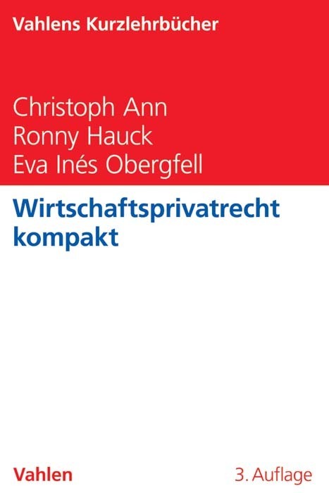 Cover: 9783800654505 | Wirtschaftsprivatrecht kompakt | Christoph Ann (u. a.) | Taschenbuch