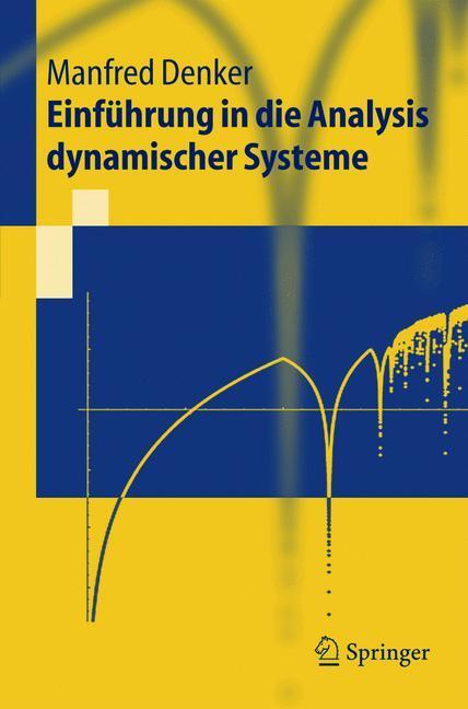 Cover: 9783540207139 | Einführung in die Analysis dynamischer Systeme | Manfred Denker | Buch