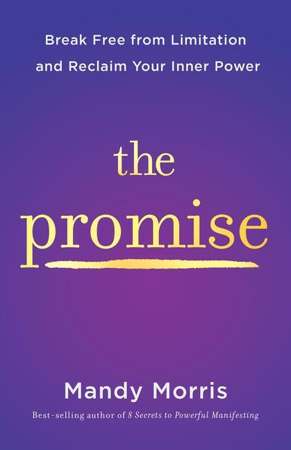 Cover: 9781401975456 | The Promise | Break Free from Limitation and Reclaim Your Inner Power