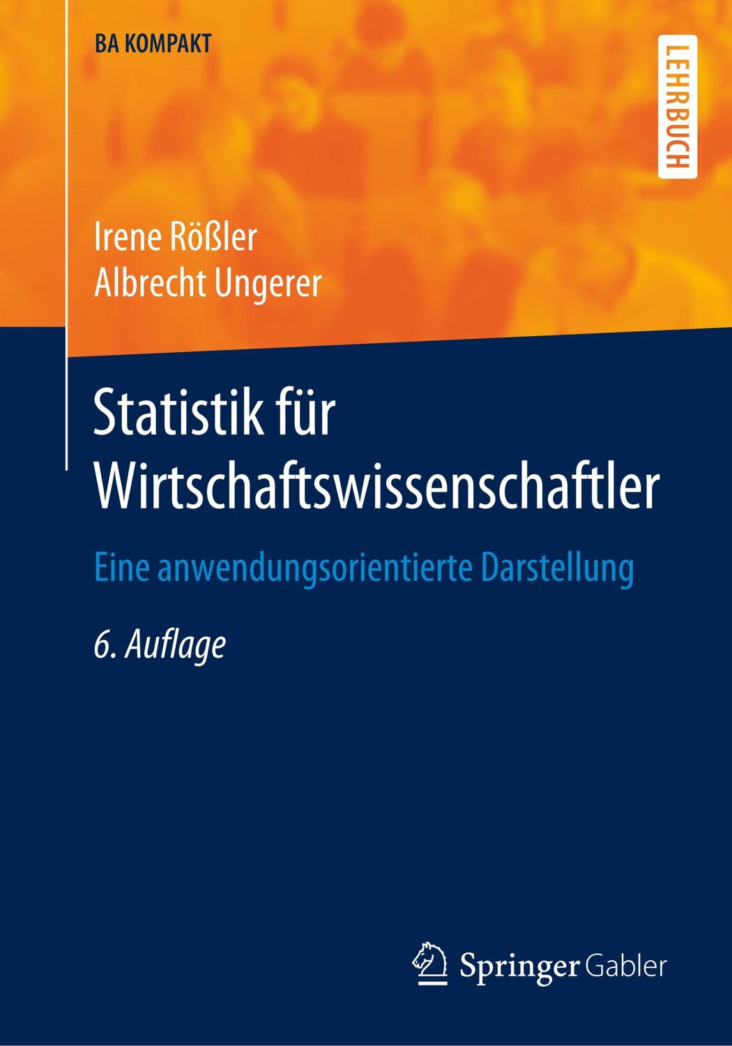 Cover: 9783662603413 | Statistik für Wirtschaftswissenschaftler | Albrecht Ungerer (u. a.)