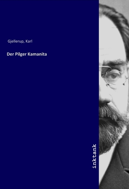 Cover: 9783747763483 | Der Pilger Kamanita | Karl Gjellerup | Taschenbuch | EAN 9783747763483