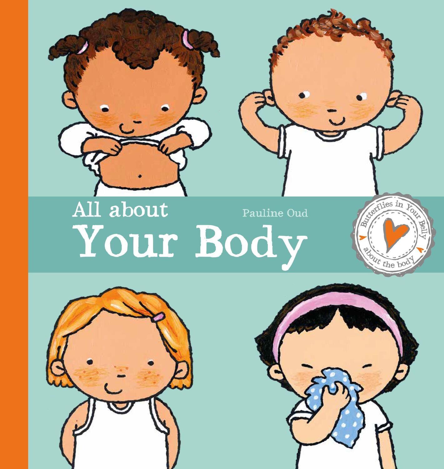 Cover: 9781605378589 | All about Your Body | Pauline Oud | Buch | Butterflies in Your Belly