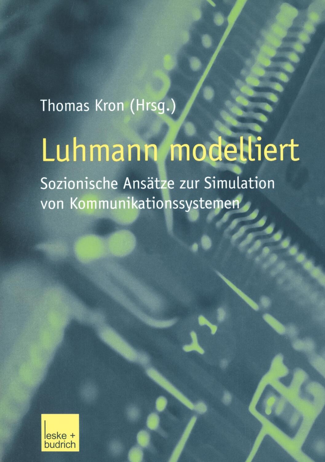 Cover: 9783810030221 | Luhmann modelliert | Thomas Kron | Taschenbuch | Paperback | Deutsch