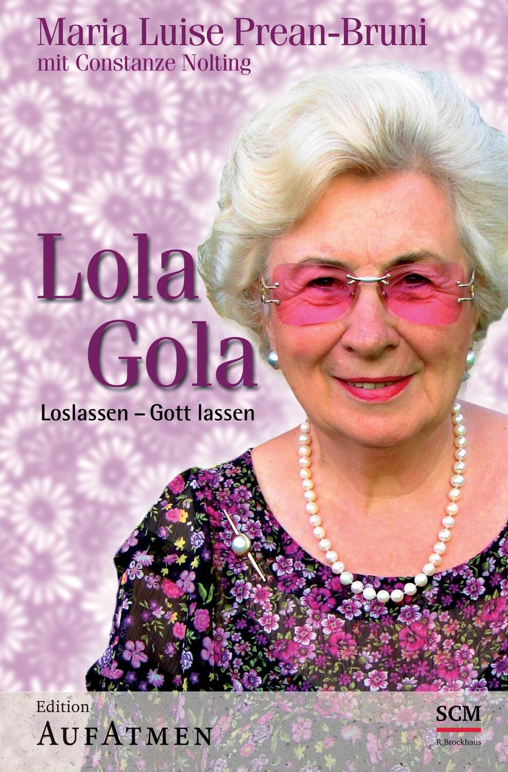 Cover: 9783417262575 | Lola Gola | Loslassen - Gott lassen | Maria Prean-Bruni (u. a.) | Buch