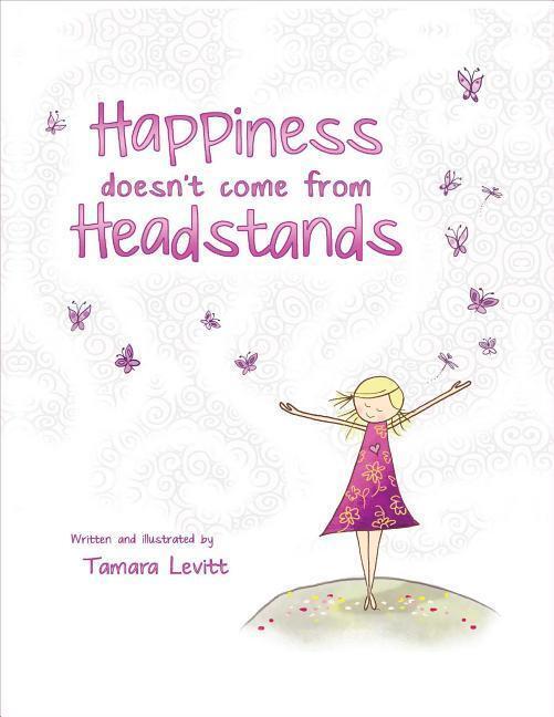 Cover: 9781614294054 | Happiness Doesn't Come from Headstands | Tamara Levitt | Buch | 2017