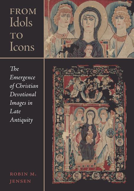 Cover: 9780520345423 | From Idols to Icons | Robin M. Jensen | Buch | Gebunden | Englisch