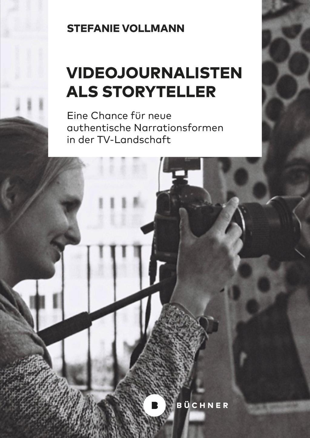 Cover: 9783963171130 | Videojournalisten als Storyteller | Stefanie Vollmann | Taschenbuch