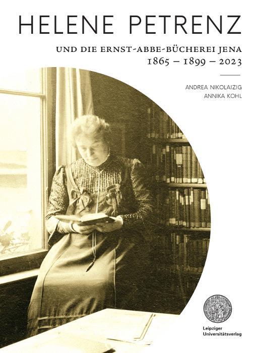 Cover: 9783960235972 | Helene Petrenz | Und die Ernst-Abbe-Büchereich Jena 1865 - 1899 - 2023